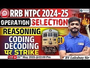 RRB NTPC 2024-25 | Coding Decoding Questions with Tricks | NTPC Reasoning Classes by Lakshay Sir