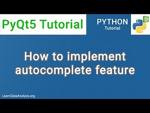 How to implement autocomplete feature with PyQt5 in Python