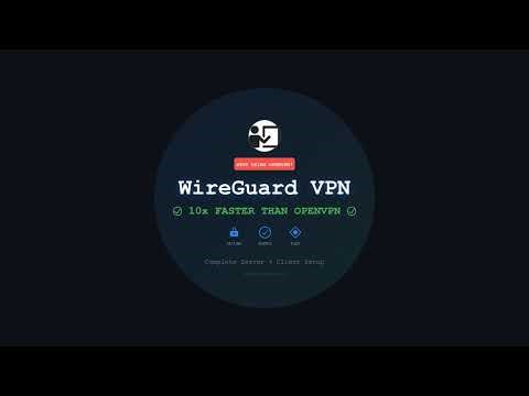 Wireguard Part 2: STOP using OpenVPN! WireGuard is 10x FASTER - Full Setup Guide 2026