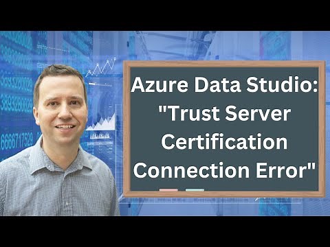 Uncover the Secret to Solving That "Trust Server Certificate Connection Error" in Azure Data Studio!