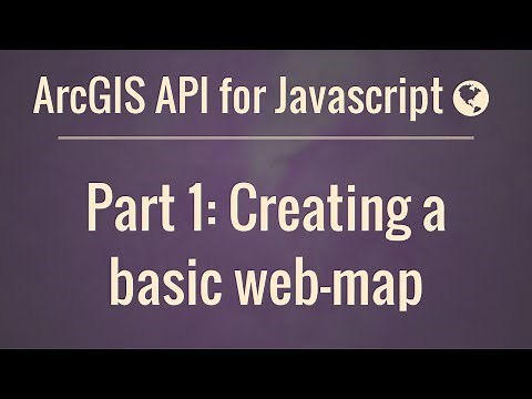 ArcGIS API for JavaScript Part 1: Our First Web Map