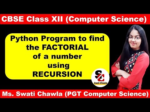 Factorial Using Recursion | Recursion in Python | CBSE CLASS - XII | COMPUTER SCIENCE