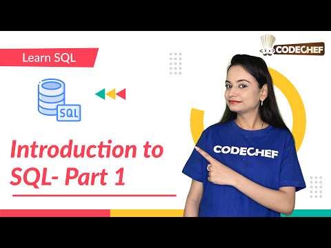 Introduction to SQL (Part-1) | Learn SQL | CodeChef Learn Series