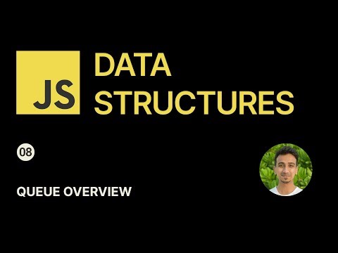 JavaScript Data Structures - 8 - Queue Overview