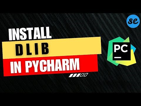 How to Install DLIB in Pycharm (Windows & Mac) [2024]
