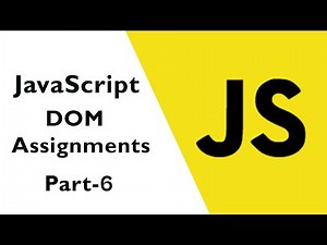 JavaScript DOM Assignment 6