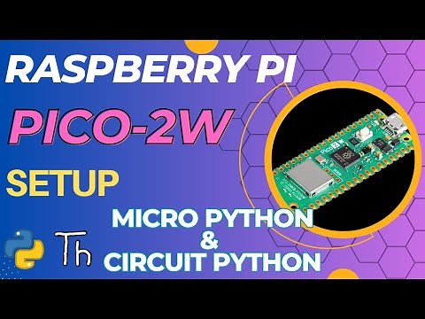 Raspberry Pi Pico 2W Setup | MicroPython | Circuit Python | Thonny IDE | 2026