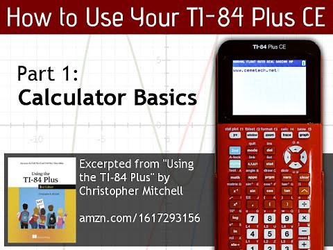 Using Your TI-84 Plus CE Part 1: Basic Math