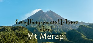 Everything You Need to Know Before Visiting Mt Merapi of Java, Indonesia (including the Lava Tour) | Amalia's Travels & Adventures