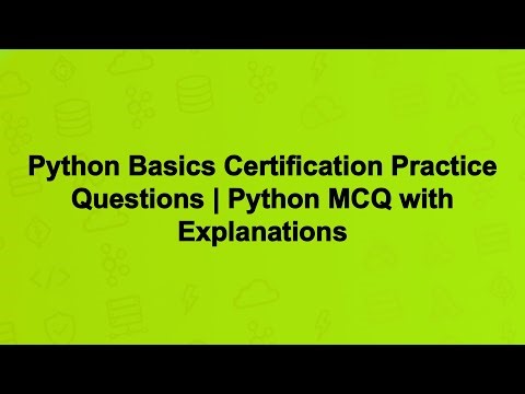 Python Basics Certification Practice Questions | Python MCQ with Explanations