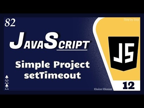 Simple Project using setTimeout Function - 12 || JavaScript Tutorial for Beginners - 82