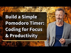 Build a Simple Pomodoro Timer: Coding for Focus & Productivity