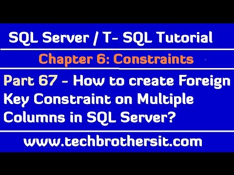 How to create Foreign Key Constraint on Multiple Columns in SQL Server - SQL Server Tutorial Part 67