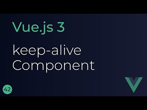 Vue JS 3 Tutorial - 42 - Keeping Dynamic Components Alive