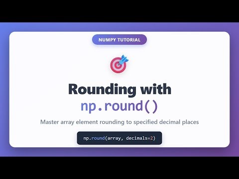 NumPy np.round() Tutorial - Round Array Elements to Decimal Places | Python NumPy