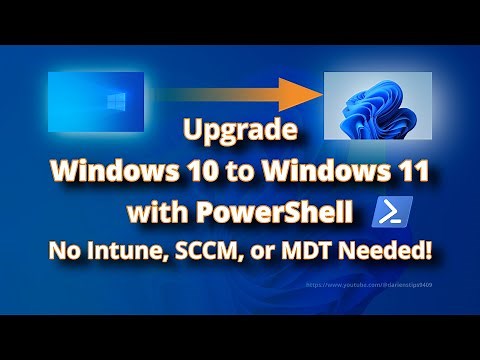 Upgrade Windows 10 to Windows 11 with PowerShell (No Intune, SCCM, or MDT Needed!)