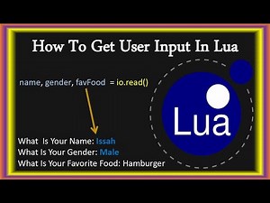 Lua Tutorials | Getting User Input In Lua | Lua For Beginners