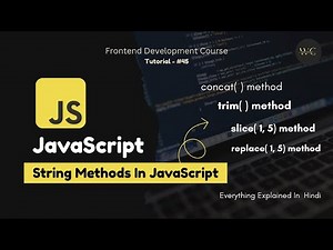 JavaScript String Methods | String Trim & Slice Method In JavaScript | JavaScript - Tutorial #45