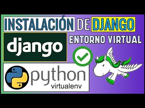 Instalación de Django en Entorno Virtual de Python (virtualenv): Cómo instalar el framework Django ✅