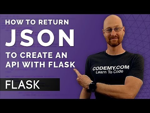 How To Return JSON With Flask For an API - Flask Fridays #16