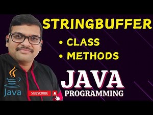 STRINGBUFFER CLASS AND STRINGBUFFER METHODS - JAVA PROGRAMMING