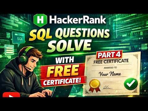 HackerRank SQL Questions Solve | Part 4 | Free Certificate | SQL Practice