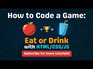 How to Code a Game: Eat or Drink with HTML/CSS/JS