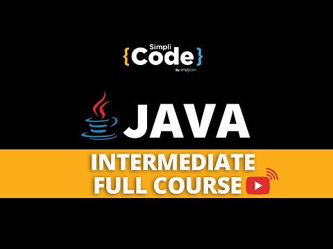 🔥Java Intermediate Full Course | Java Beginner To Advanced Full Course | Java 2022 | SimpliCode
