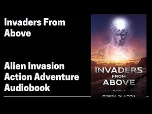 Invaders from Above - Book 0 (Complete Alien Invasion Audiobook)