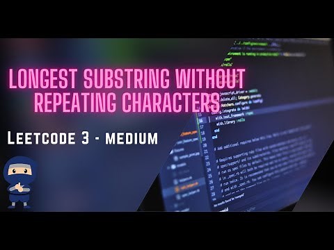 Longest Substring Without Repeating Characters LeetCode 3 - 3 ways to solve like a pro