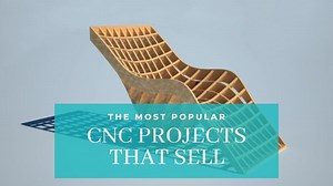 16 Most Profitable CNC Projects - Ideas that Sell in 2023 - CNCSourced