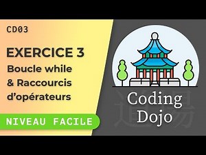 Coding Dojo JavaScript (Episode 3) — Boucle while et raccourcis d'opérateurs