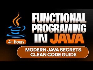 Functional Programming in Java - Complete Course on Functional Programming & Lambdas