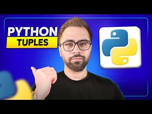 Master Python Tuples: Syntax, Accessing, Iteration & Key Differences from Lists | Full Course
