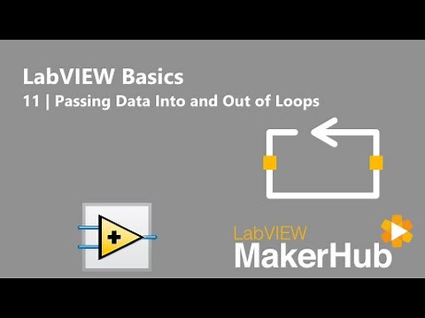 LabVIEW Basics - 11 | Passing Data Into and Out of Loops