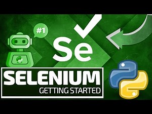 Python Selenium Full Series - Getting Started [Web Bots and Testing]