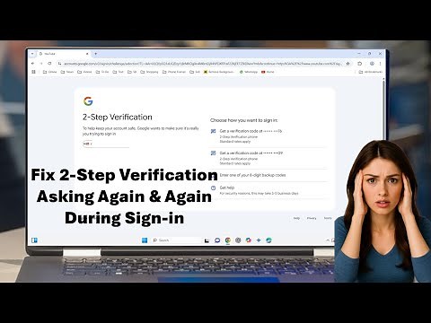 How to Fix 2 Step Verification Asking Again & Again During Sign-in