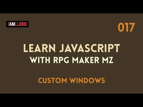 Learn Javascript with RPG Maker MZ - 0017 Custom Window