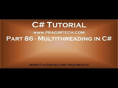 Part 86 Multithreading in C#