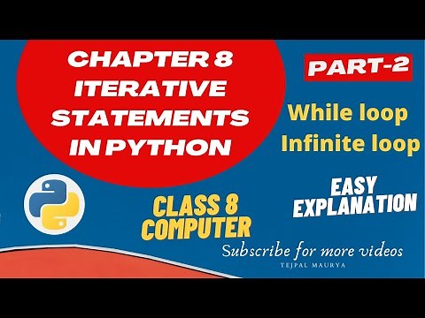 Chapter 8 Iterative statements in python | part 2 | Easy Explanation | class 8 computer