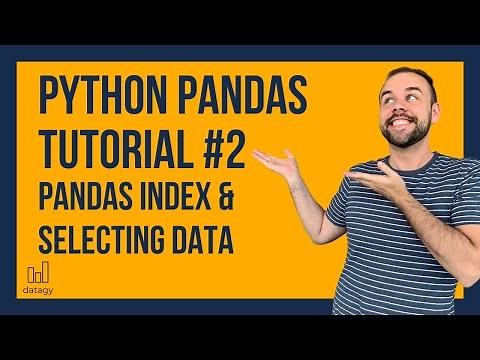 Pandas Dataframe Index & Selecting Data | Python Pandas Tutorial #2 | iloc loc isin Pandas Function