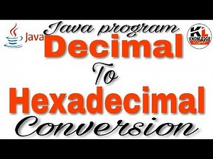 How to convert Decimal number to Hexadecimal number in Java || convert decimal to hexadecimal java