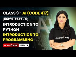 Introduction to Programming - Introduction to Python | Class 9 AI | Unit 5 (CODE 417) Part B | CBSE