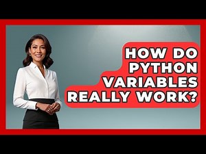How Do Python Variables Really Work? - Python Code School