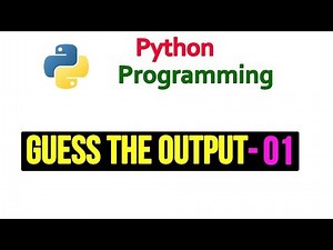 Guess The Output | Python Programs and Answers