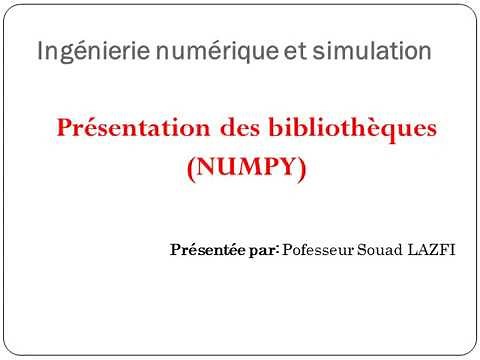 Présentation des bibliothèques de PYTHON (NUMPY)