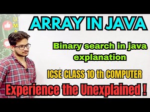 Binary search in java explanation ICSE class 10 computer 1D array searching explanation with dry run