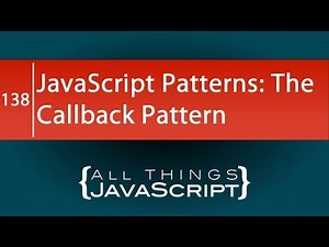 JavaScript Patterns: The Callback Pattern