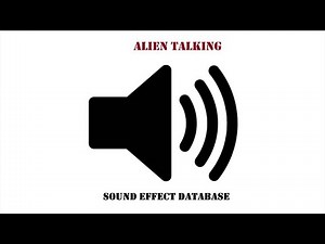 Alien Talking Sound Effect
