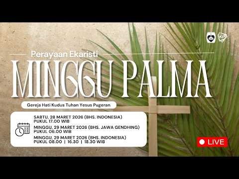Perayaan Ekaristi Sabtu Palma | Sabtu, 28 Maret 2026 | Bahasa Indonesia | 17.00 WIB